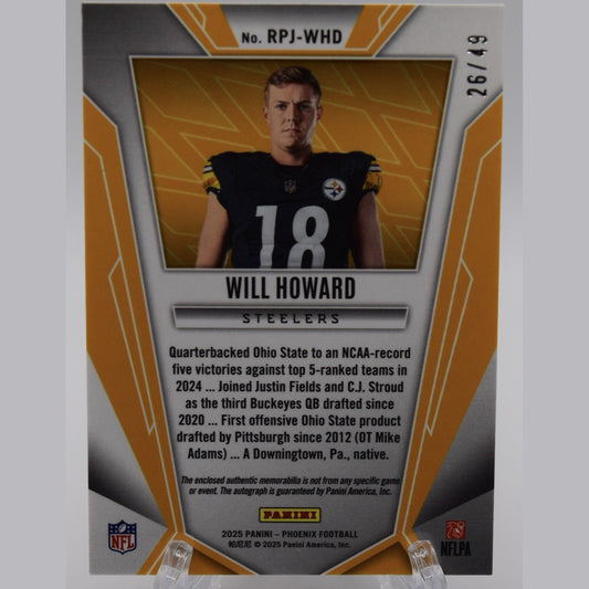 2025 Panini Phoenix Will Howard RC Auto Patch #RPD-WHJ 26/49 Steelers
